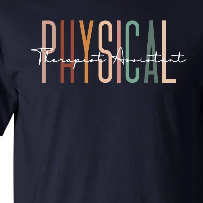 Physical Therapist Assistant PTA Physical Therapy Assistant Tall T-Shirt