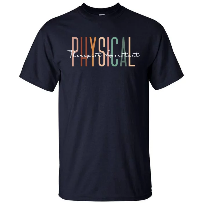 Physical Therapist Assistant PTA Physical Therapy Assistant Tall T-Shirt