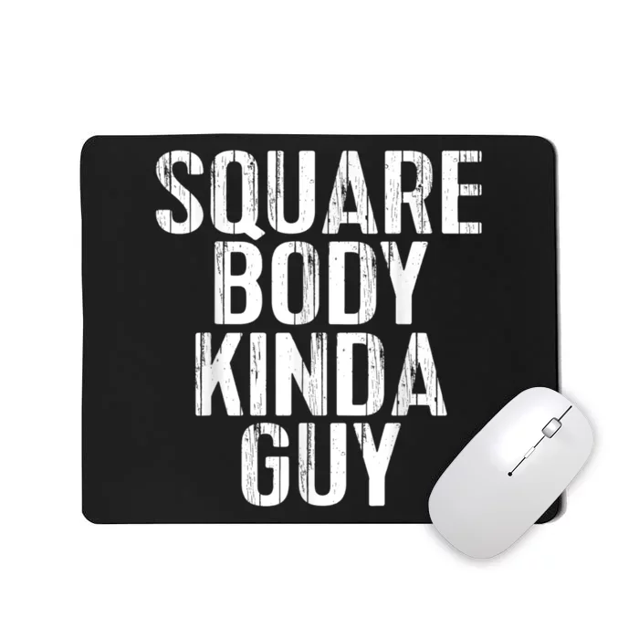 Pickup Truck Apparel Square Body Kinda Guy Classic Truck Mousepad