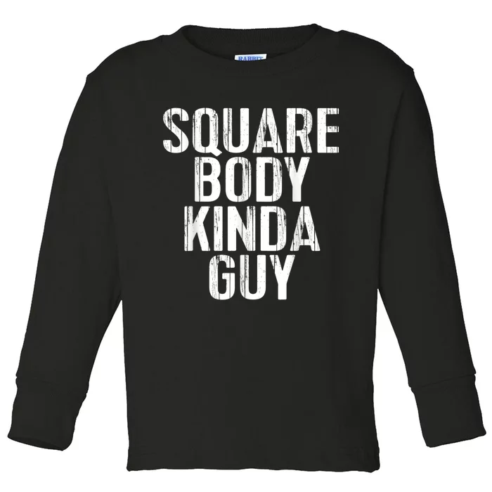 Pickup Truck Apparel Square Body Kinda Guy Classic Truck Toddler Long Sleeve Shirt