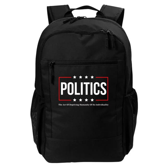 Political The Art Of Depriving Humanity Of Its Individuality Daily Commute Backpack