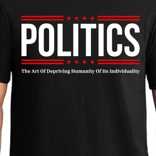 Political The Art Of Depriving Humanity Of Its Individuality Pajama Set