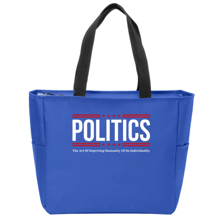 Political The Art Of Depriving Humanity Of Its Individuality Zip Tote Bag