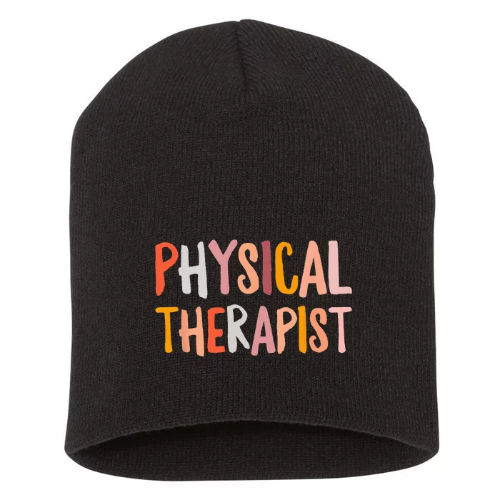 Physical Therapist Assistant Therapy PT Month Short Acrylic Beanie