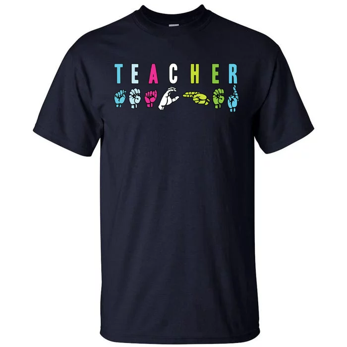 Proud Teacher ASL Sign Language Gestures Tall T-Shirt