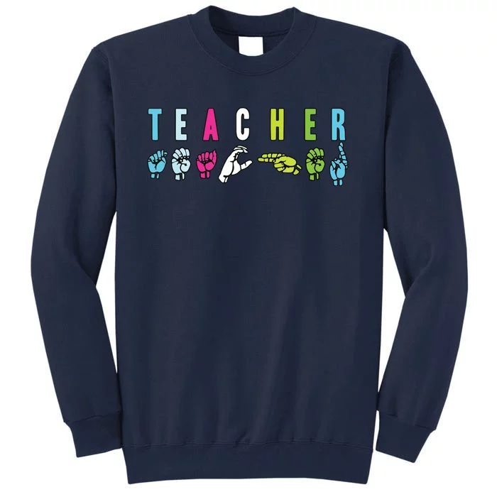 Proud Teacher ASL Sign Language Gestures Tall Sweatshirt