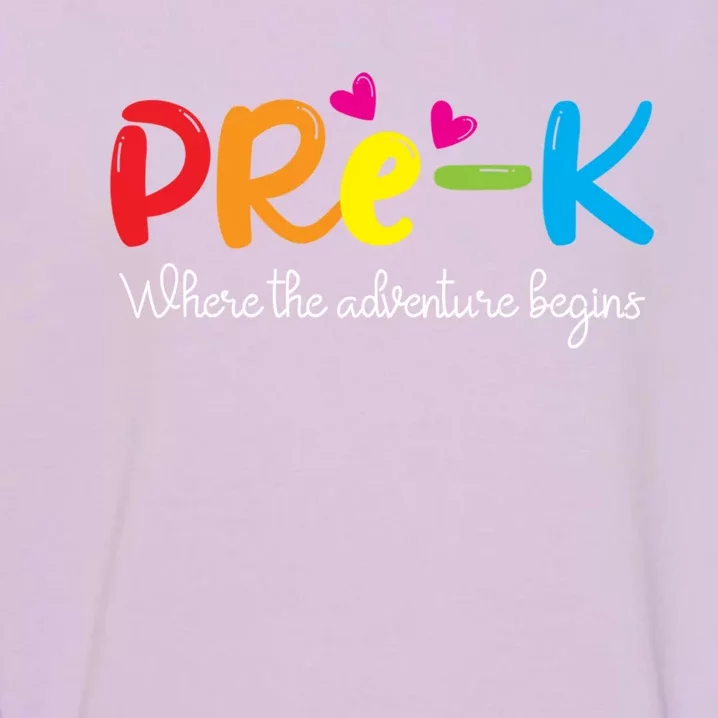 PreK Teacher Adventure Begins Teacher Preschool Cute Gift Garment-Dyed Sweatshirt