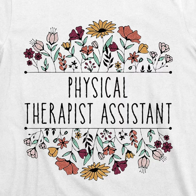 Physical Therapist Assistant PTA Physical Therapy Assistant T-Shirt