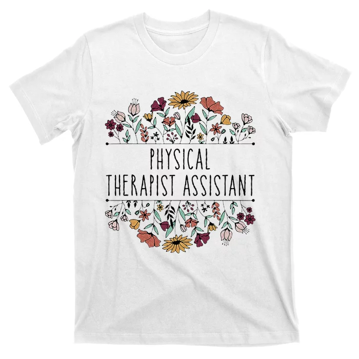 Physical Therapist Assistant PTA Physical Therapy Assistant T-Shirt