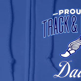 Proud Track And Field Dad Gift Full Zip Hoodie