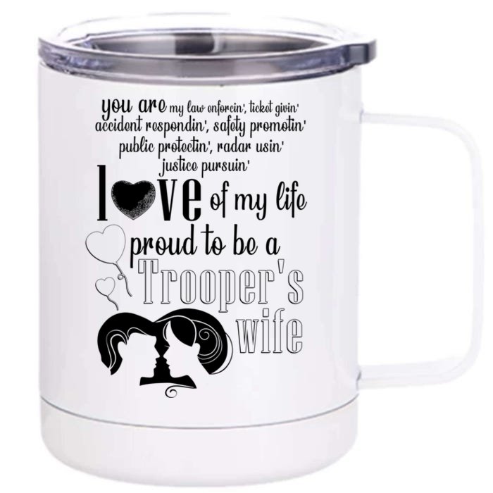 Proud To Be A Troopers Wife Love Of My Life Great Gift Front & Back 12oz Stainless Steel Tumbler Cup