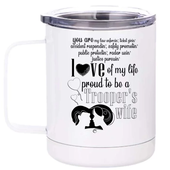 Proud To Be A Troopers Wife Love Of My Life Great Gift Front & Back 12oz Stainless Steel Tumbler Cup