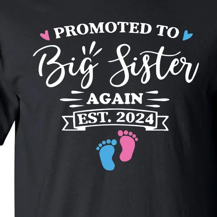 Promoted To Big Sister Again Est 2024 Pink Or Blue Sister Tall T-Shirt