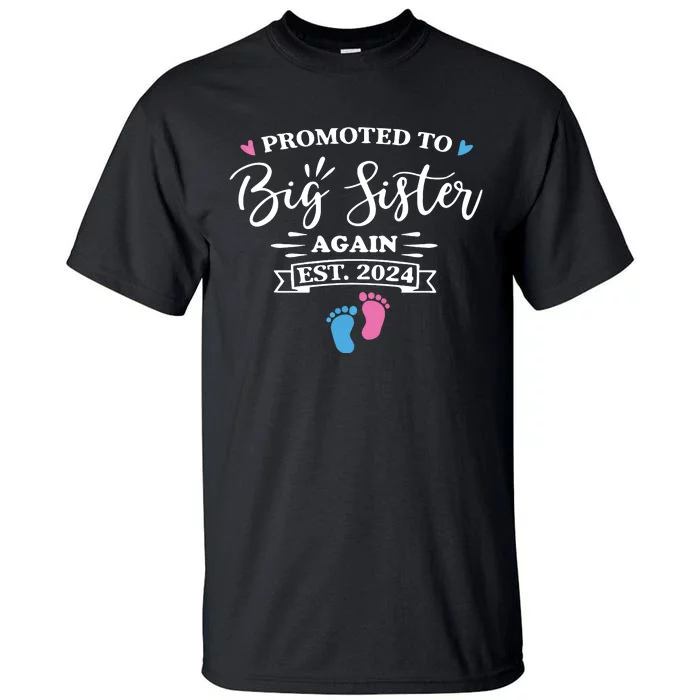 Promoted To Big Sister Again Est 2024 Pink Or Blue Sister Tall T-Shirt