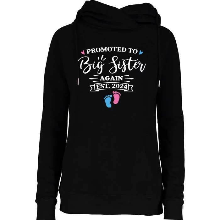 Promoted To Big Sister Again Est 2024 Pink Or Blue Sister Womens Funnel Neck Pullover Hood