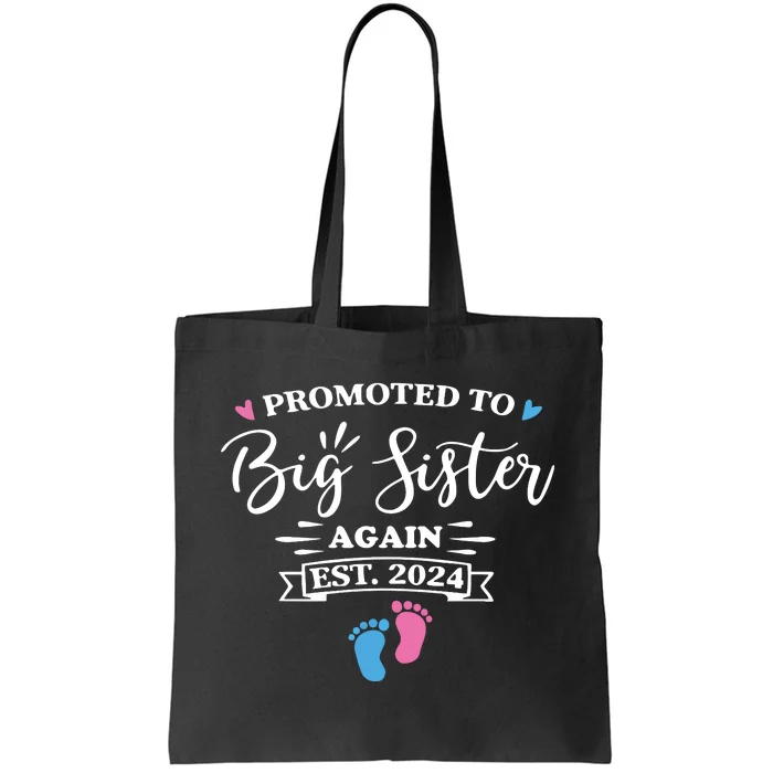 Promoted To Big Sister Again Est 2024 Pink Or Blue Sister Tote Bag