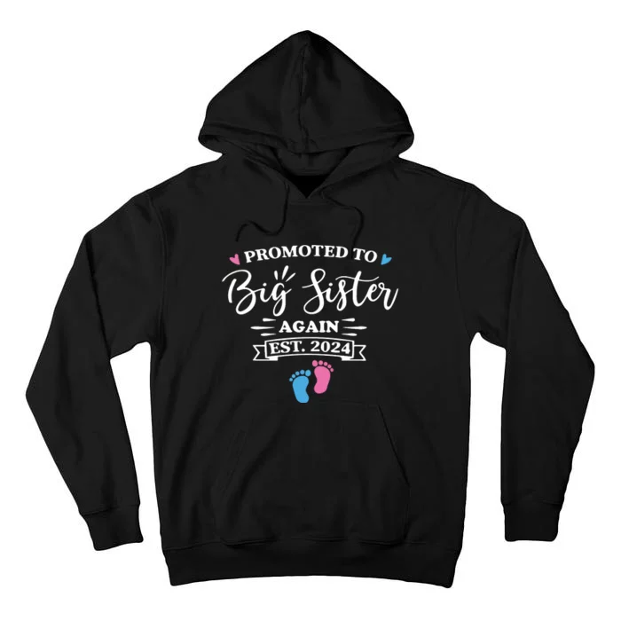 Promoted To Big Sister Again Est 2024 Pink Or Blue Sister Tall Hoodie