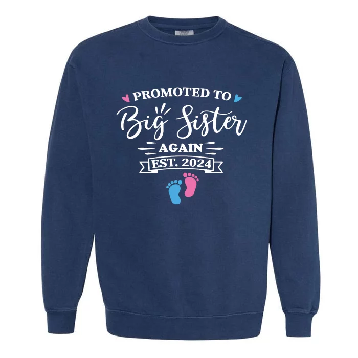 Promoted To Big Sister Again Est 2024 Pink Or Blue Sister Garment-Dyed Sweatshirt