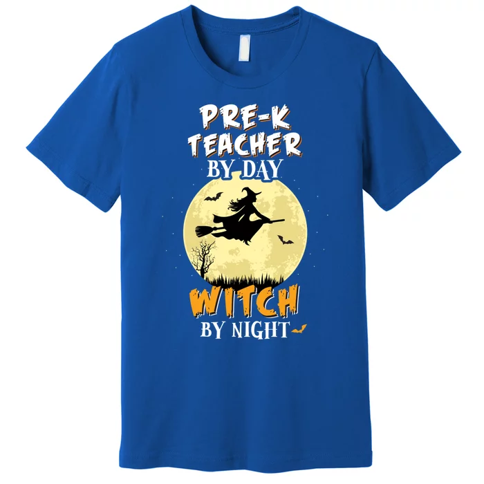 PreK Teacher By Day Witch By Night Cute Gift School Funny Premium T-Shirt