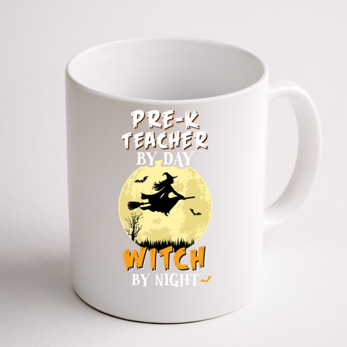 PreK Teacher By Day Witch By Night Cute Gift School Funny Front & Back Coffee Mug