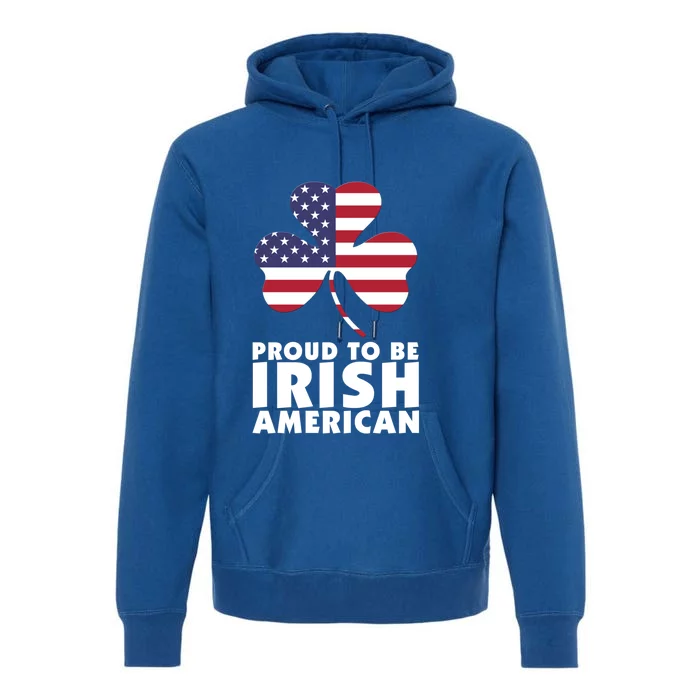 Proud To Be Irish American Gift Premium Hoodie