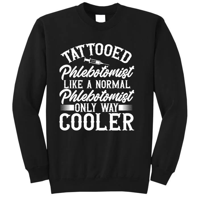 Phlebotomy Technician Blood Nurse Tattooed Phlebotomist Sweatshirt