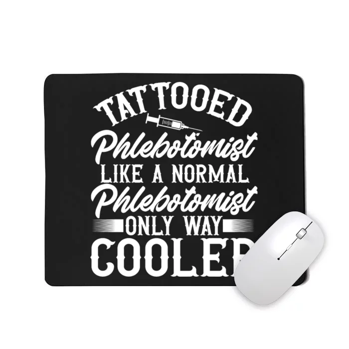 Phlebotomy Technician Blood Nurse Tattooed Phlebotomist Mousepad