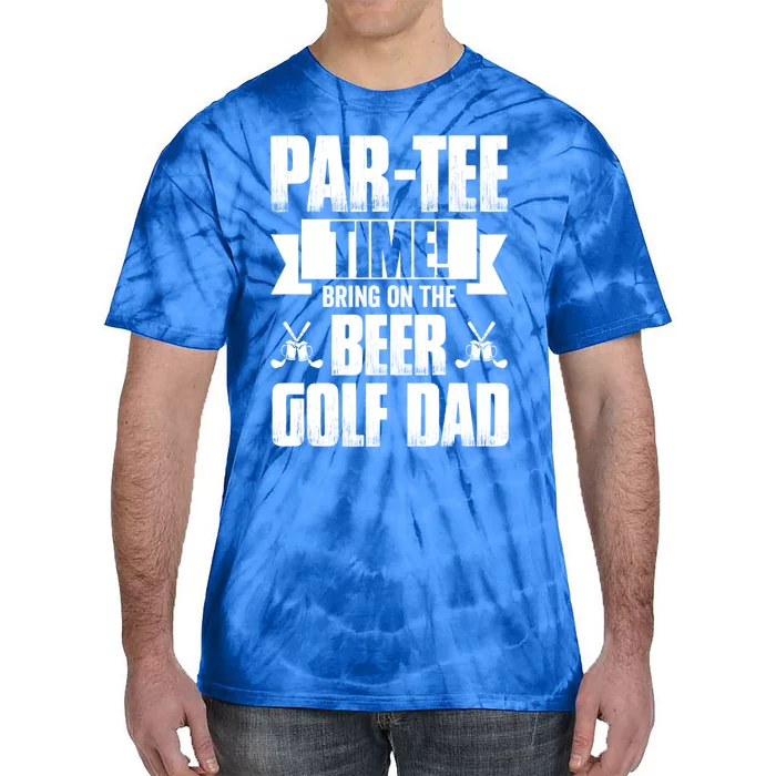 Partee Time! Bring On The Beer Golf Dad Gift Tie-Dye T-Shirt