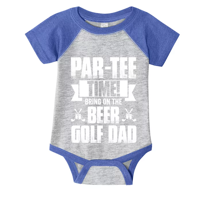 Partee Time! Bring On The Beer Golf Dad Gift Infant Baby Jersey Bodysuit