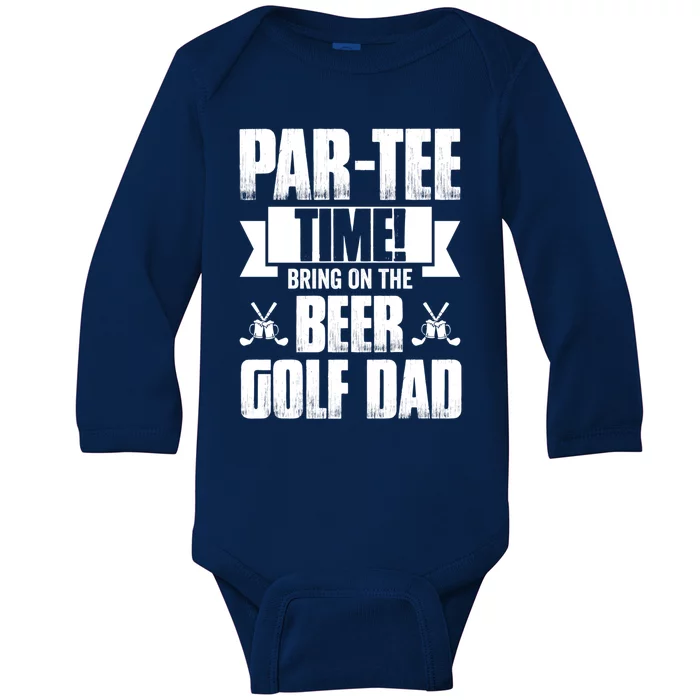 Partee Time! Bring On The Beer Golf Dad Gift Baby Long Sleeve Bodysuit