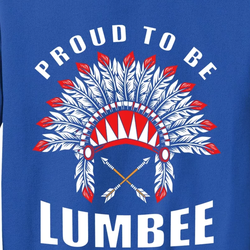 Proud To Be Lumbee Native American Lumbee Tribe Gift Sweatshirt