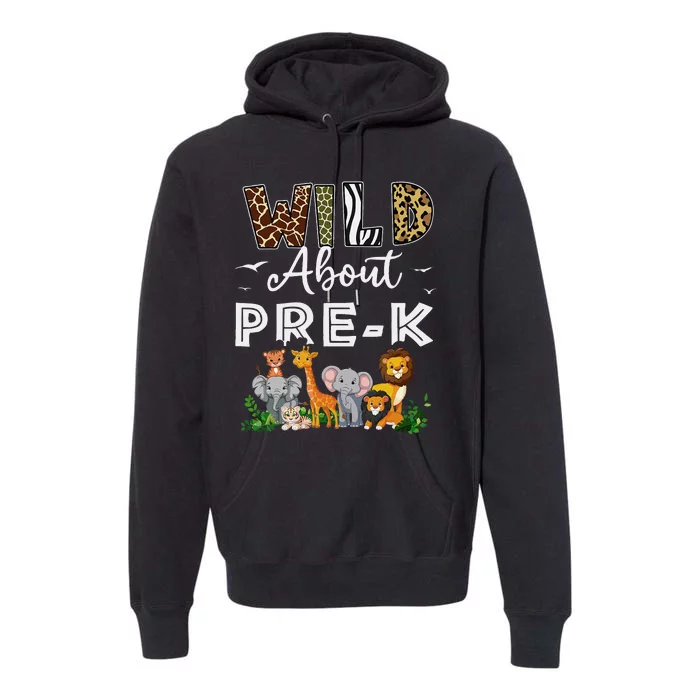 Prek Teacher Back To School Wild About Prek Gift Premium Hoodie