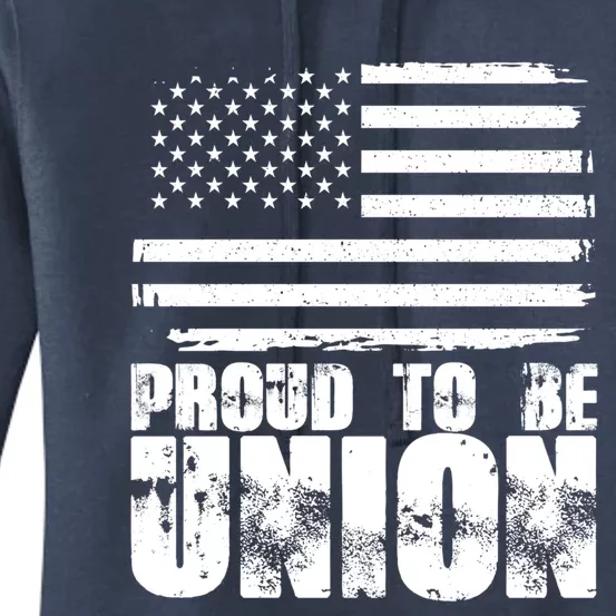 Proud To Be Union American Flag Patriotic Workers Union Gift Women's Pullover Hoodie