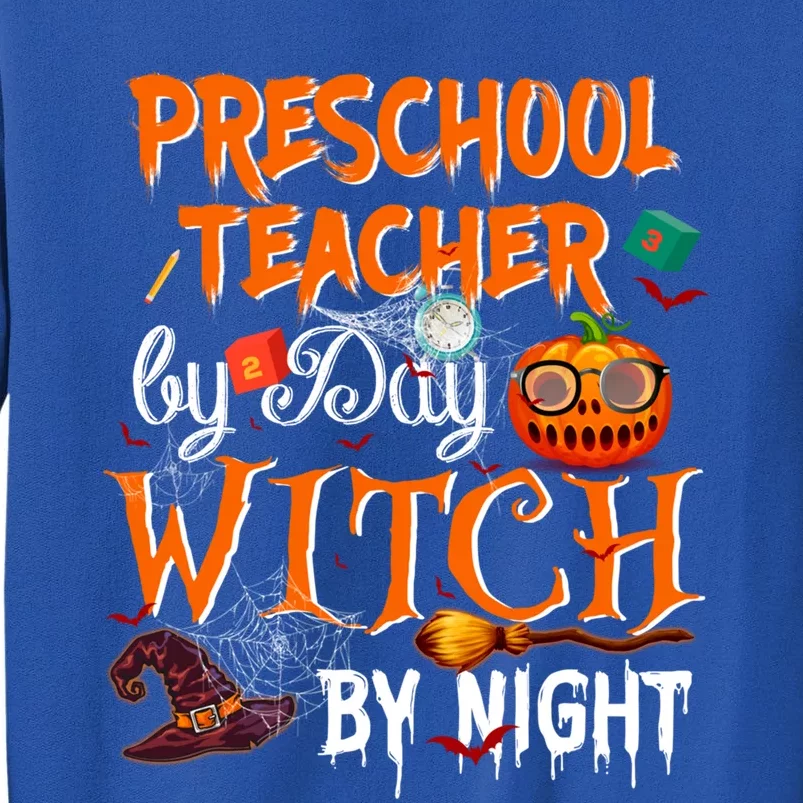 Preschool Teacher By Day Witch By Night Cool Gift Sweatshirt