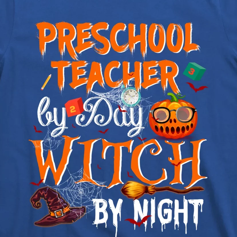 Preschool Teacher By Day Witch By Night Cool Gift T-Shirt