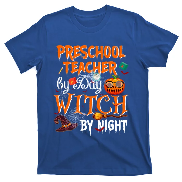 Preschool Teacher By Day Witch By Night Cool Gift T-Shirt