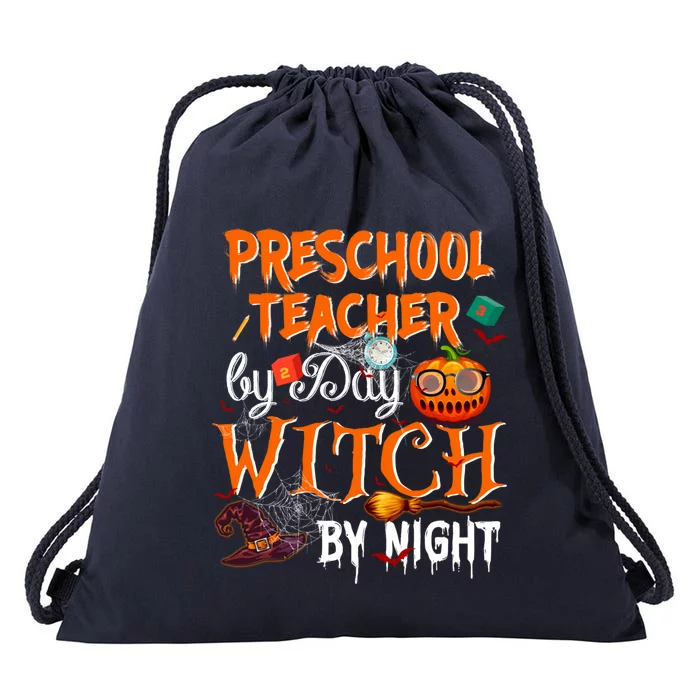 Preschool Teacher By Day Witch By Night Cool Gift Drawstring Bag