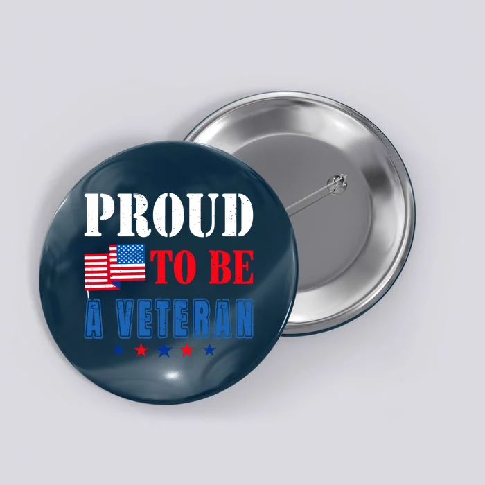 Proud To Be A Veteran American Veterans Day Button