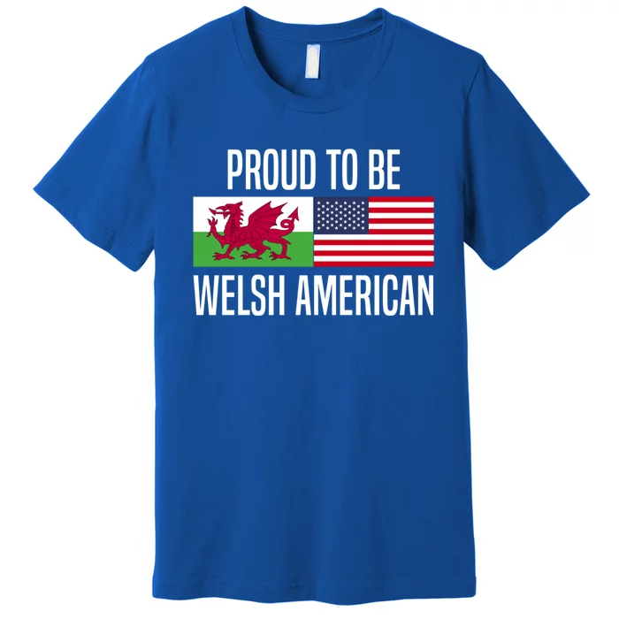 Proud To Be Welsh American Gift Premium T-Shirt