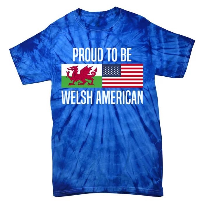 Proud To Be Welsh American Gift Tie-Dye T-Shirt