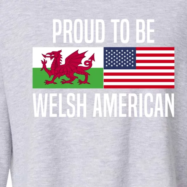 Proud To Be Welsh American Gift Cropped Pullover Crew