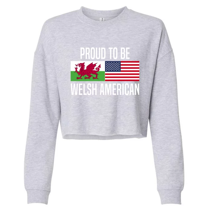 Proud To Be Welsh American Gift Cropped Pullover Crew