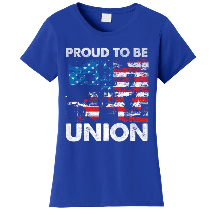 Proud To Be Union Labor Worker Patriotic Laborer Gift Women's T-Shirt