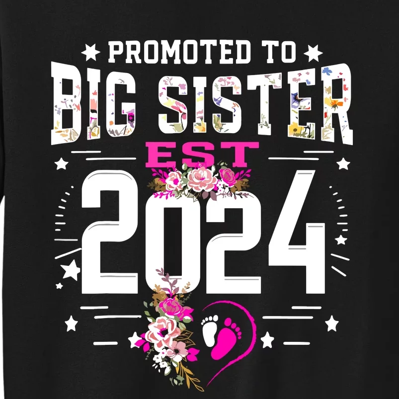 Promoted To Big Sister Est 2024 New Big Sister Mothers Day Tall Sweatshirt