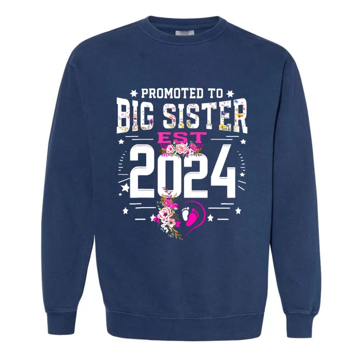 Promoted To Big Sister Est 2024 New Big Sister Mothers Day Garment-Dyed Sweatshirt