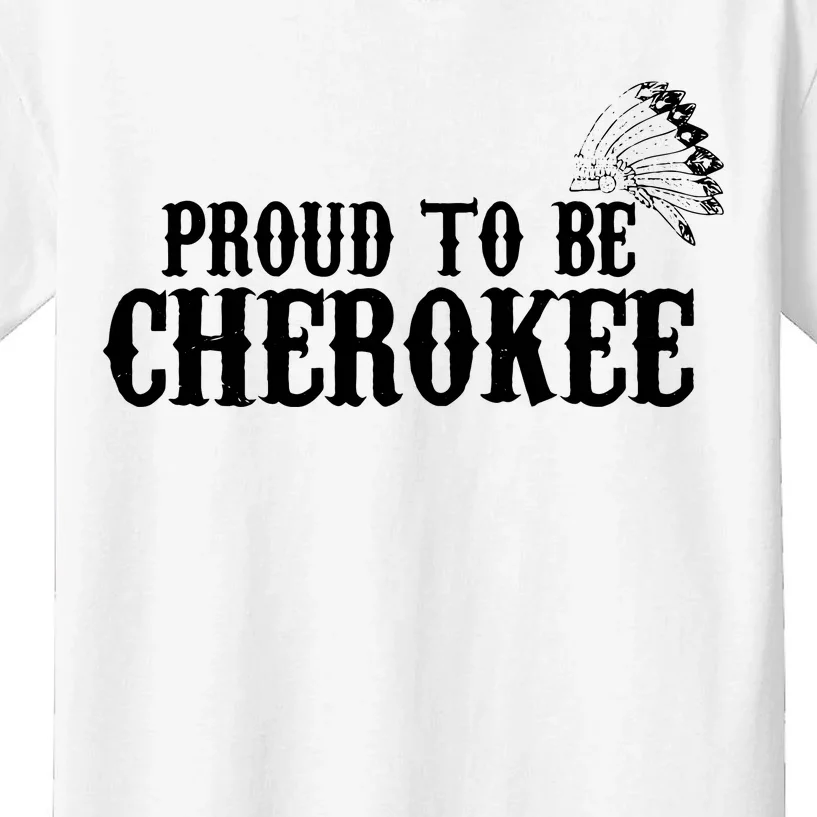 Proud To Be Cherokee Indian Shirts Native Gifts Kids T-Shirt