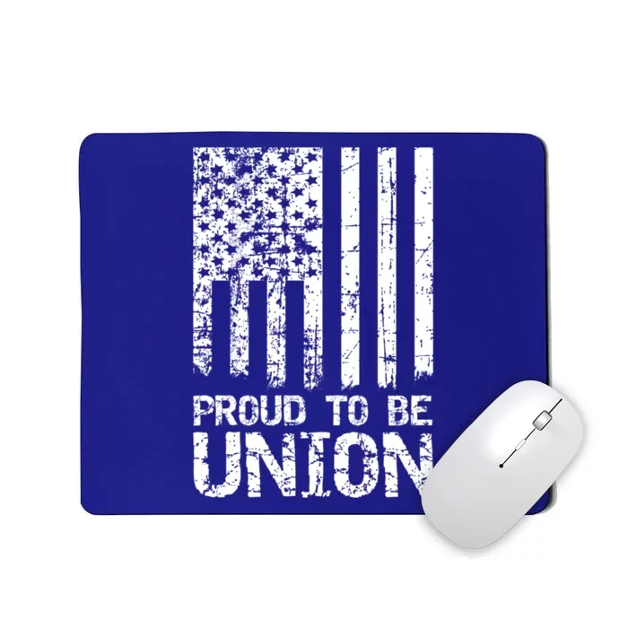 Proud To Be Union Skilled Labor Worker Gift Mousepad