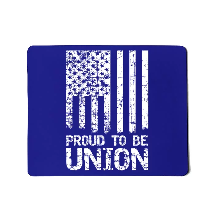 Proud To Be Union Skilled Labor Worker Gift Mousepad