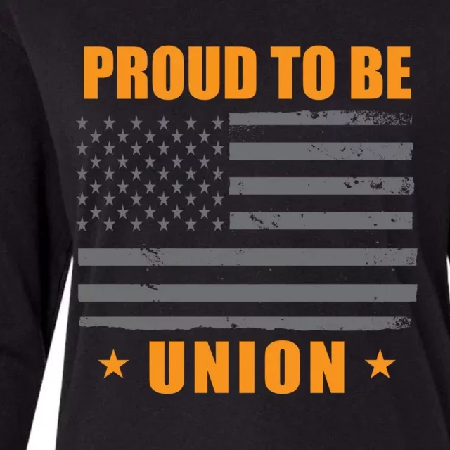 Proud To Be Union United Workers Enthusiast Labor Union Gift Womens Cotton Relaxed Long Sleeve T-Shirt