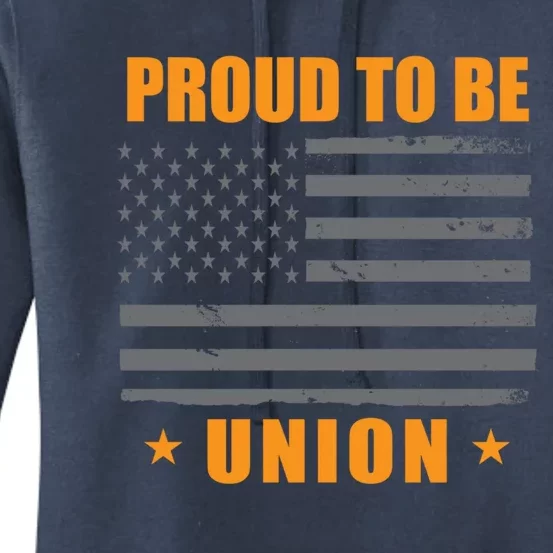 Proud To Be Union United Workers Enthusiast Labor Union Gift Women's Pullover Hoodie